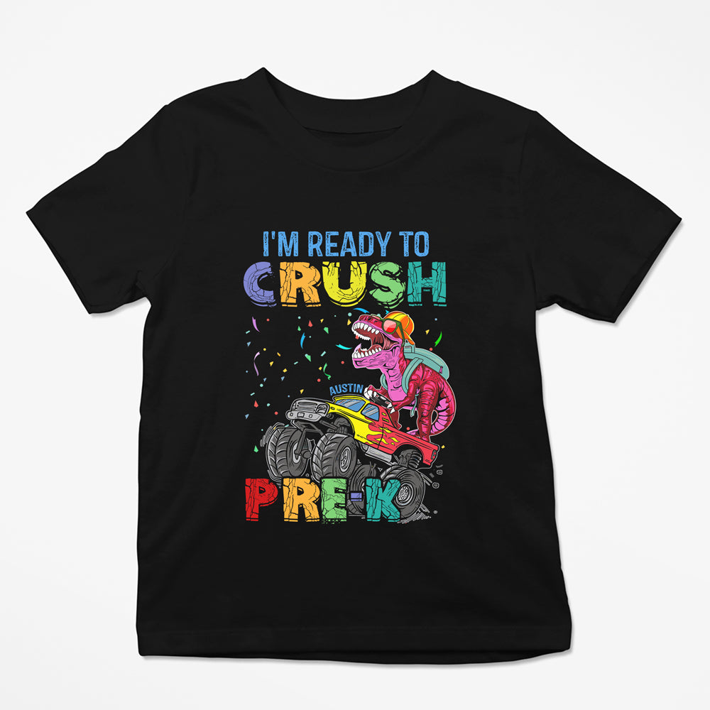 Back To School I'm Ready To Crush PreK Funny Personalized Shirt