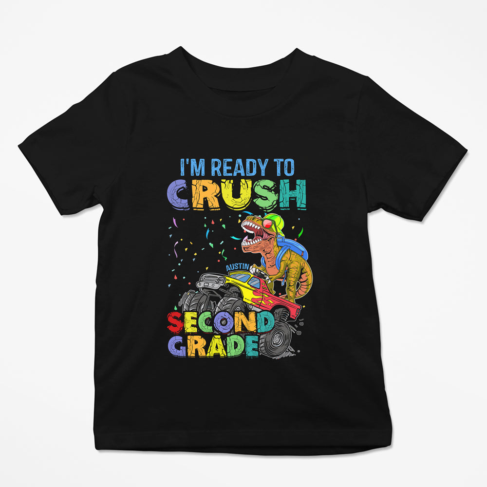 Back To School I'm Ready To Crush Second Grade Funny Personalized Shirt