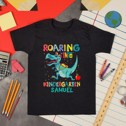 Back To School Roaring Into Kindergarten Funny Personalized Shirt