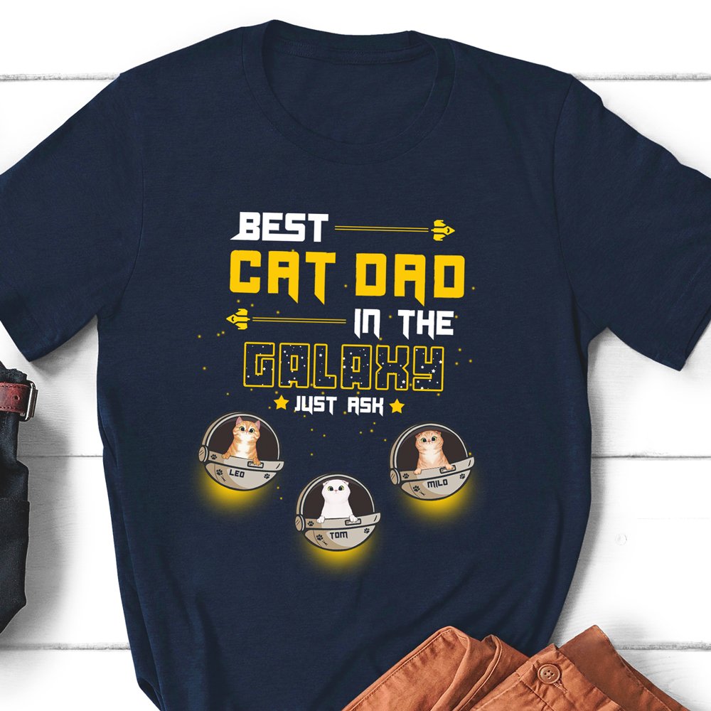 Best Cat Dad In The Galaxy Funny Cat Dad Personalized Shirt