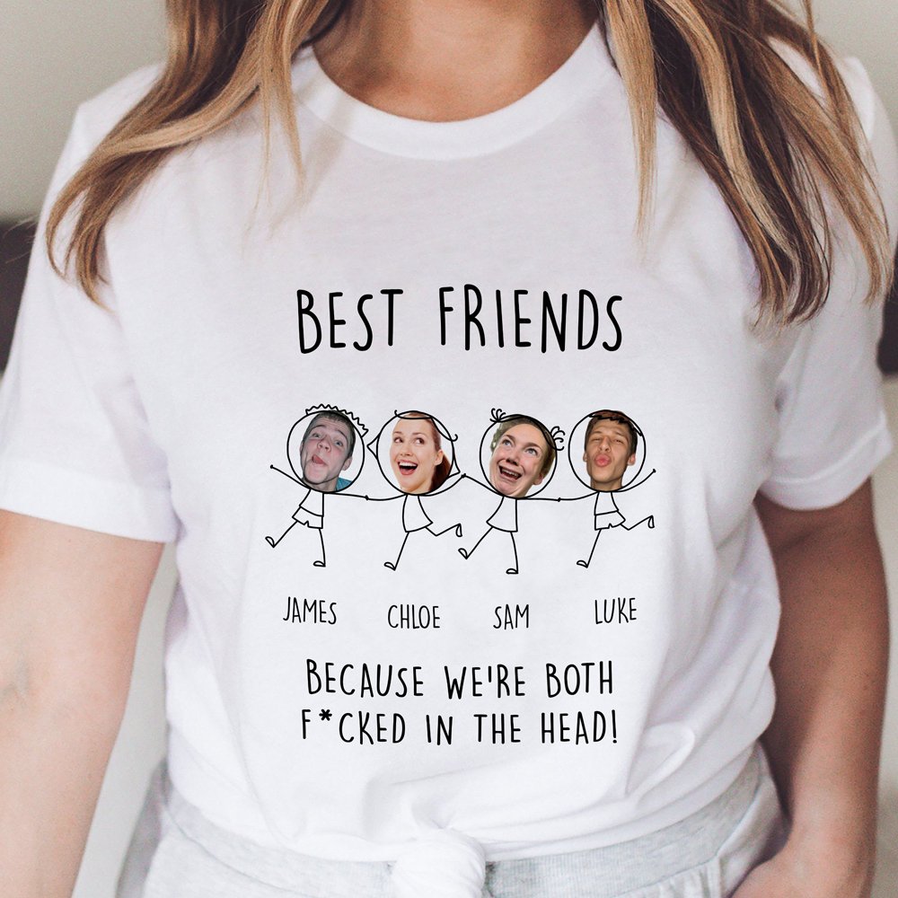 Best Friends Bestie F Head Funny Photo Personalized Shirt