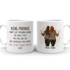 Best Friends Real Friends Don&#39;t Get Offended Funny Personalized Mug