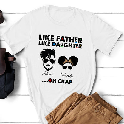 Black Dad Like Father Like Daughter Funny Personalized Shirt