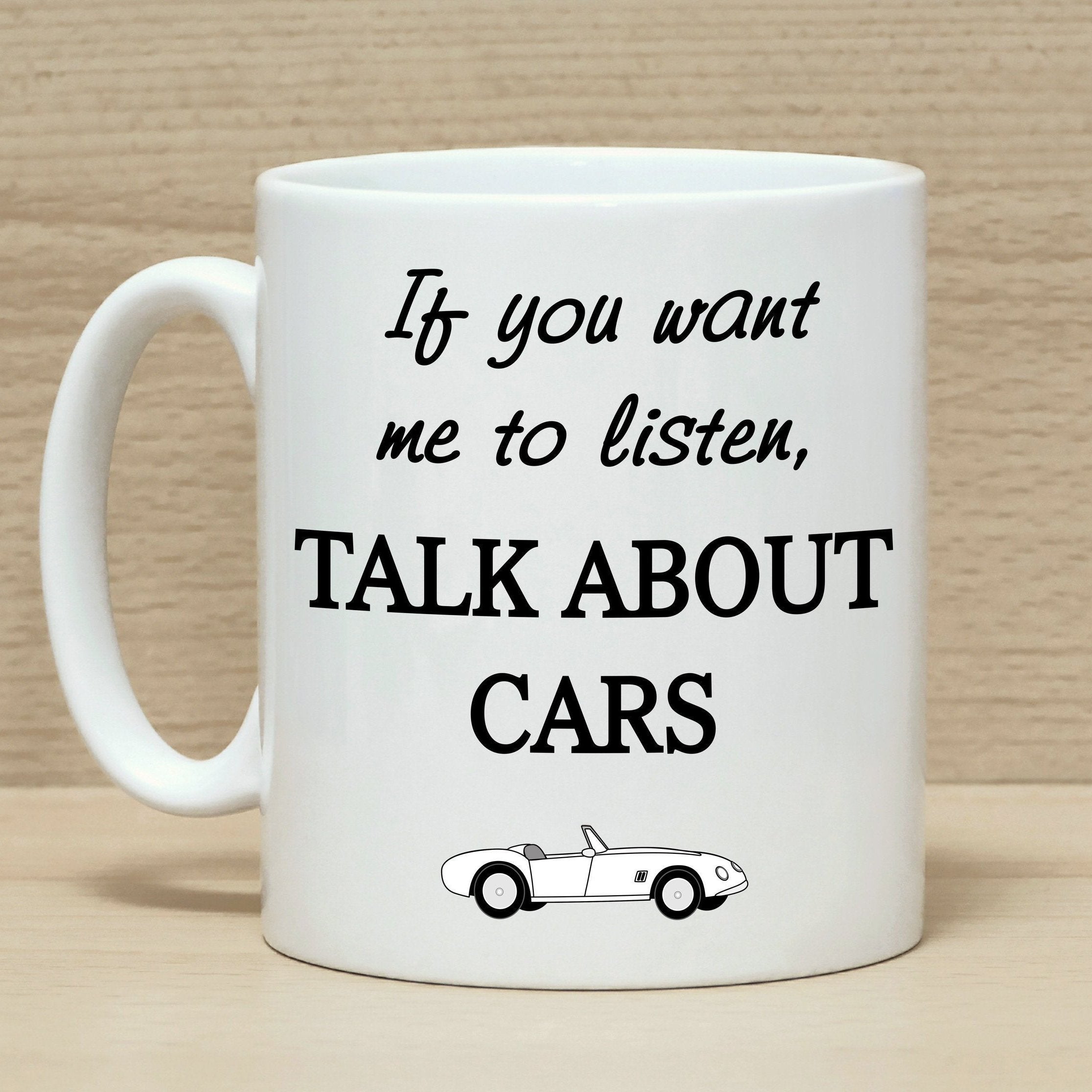 If you want me to listen talk about car car lovers coffee mug - Vista Stars  - Personalized gifts for the loved ones