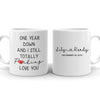 Couple 1st Anniversary 1 Year Still Love You Funny Personalized Mug