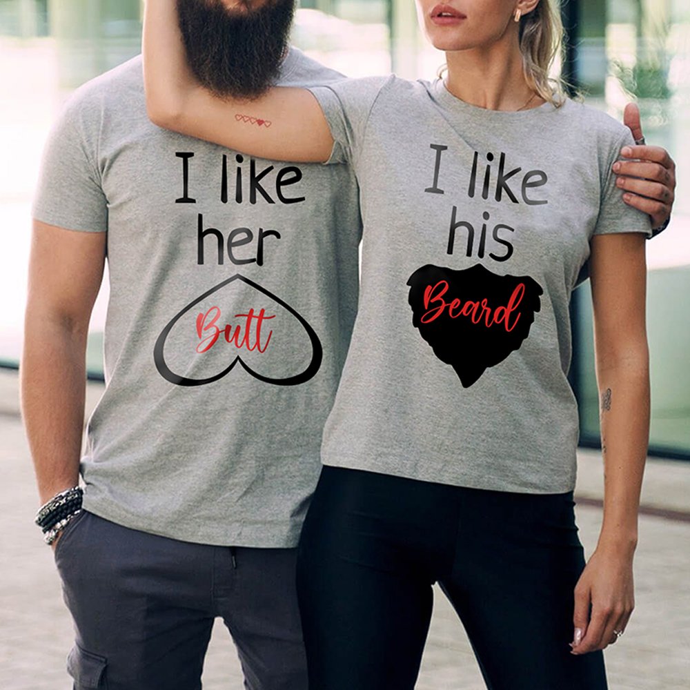 Couple gifts Matching shirts i like her butt i like his beard