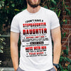 For Dad From Stepdaughter I Have A Freaking Awesome Daughter Shirt