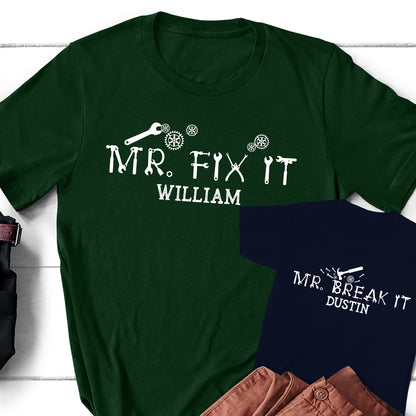 Dad And Son Mr. Fix It Mr. Break It Matching Personalized Shirt