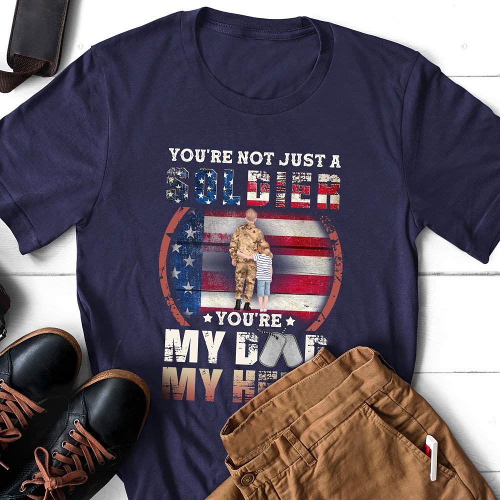 Dad Army You're Not Just A Soldier You're My Hero Personalized Shirt