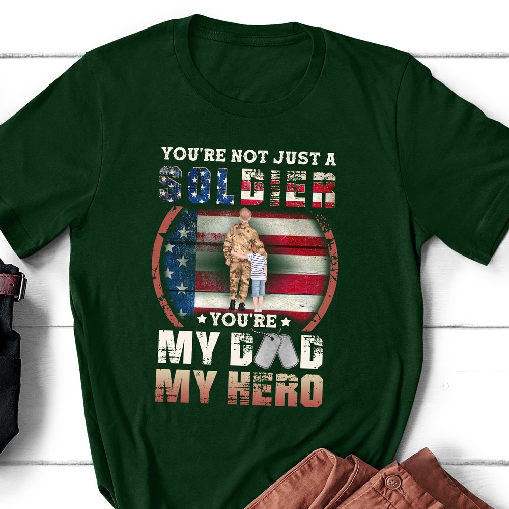 Dad Army You're Not Just A Soldier You're My Hero Personalized Shirt