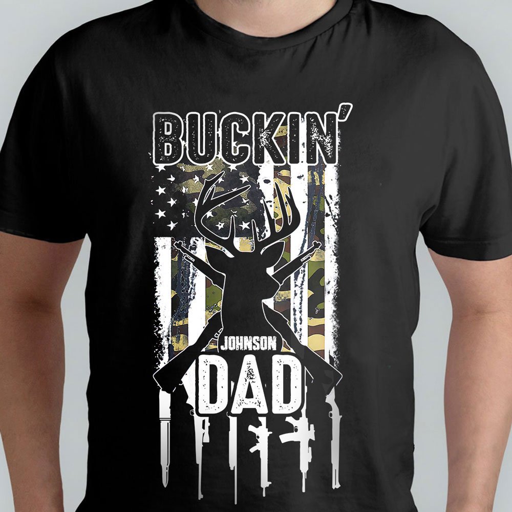 Dad Father Hunting Buckin' Dad Funny Personalized Shirt