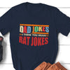 Gift For Dad Dad Jokes I Think You Mean Rad Jokes Funny Shirt