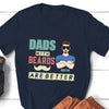 Dads with Beards are Better Father&#39;s Day Personalized Shirt