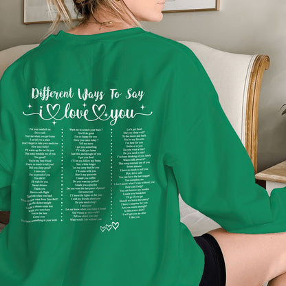 Different Ways To Say I Love You Sweatshirt