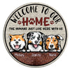 Dog Welcome To Our Home Funny Personalized Wooden Sign