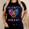 Dog Lovers Dog Mom Dog Dad Life Is Better Personalized Shirt