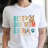 Dog Mom Best Mom Ever Funny Personalized Shirt