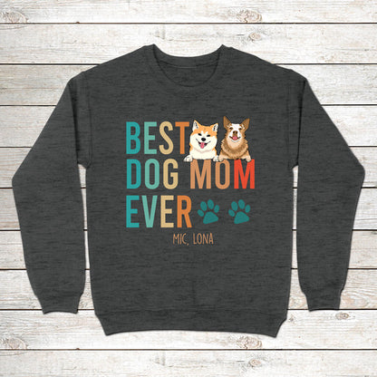 Dog Mom Best Mom Ever Funny Personalized Sweatshirt