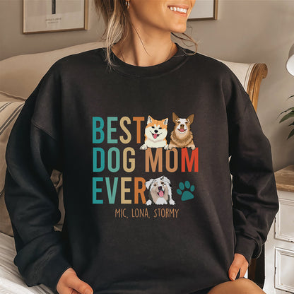 Dog Mom Best Mom Ever Funny Personalized Sweatshirt