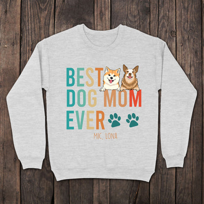 Dog Mom Best Mom Ever Funny Personalized Sweatshirt