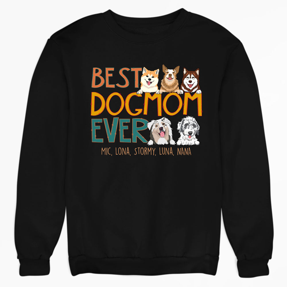 Dog Mom Best Mom Ever Funny Personalized Sweatshirt