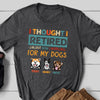 Dog Mom Dog Dad Retired Work For My Dog Funny Personalized Shirt