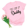 Don&#39;t Make Me Act Like My Dad Daughter Shirt  Gift For Daughter