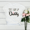 Don&#39;t Make Me Act Like My Dad Daughter Shirt  Gift For Daughter