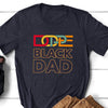 Dope Black Dad Cool Shirt For Dad