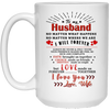 To My Husband No Matter What Happens No Matter Where We Are I Will Forever Mug  Gifts For Husband