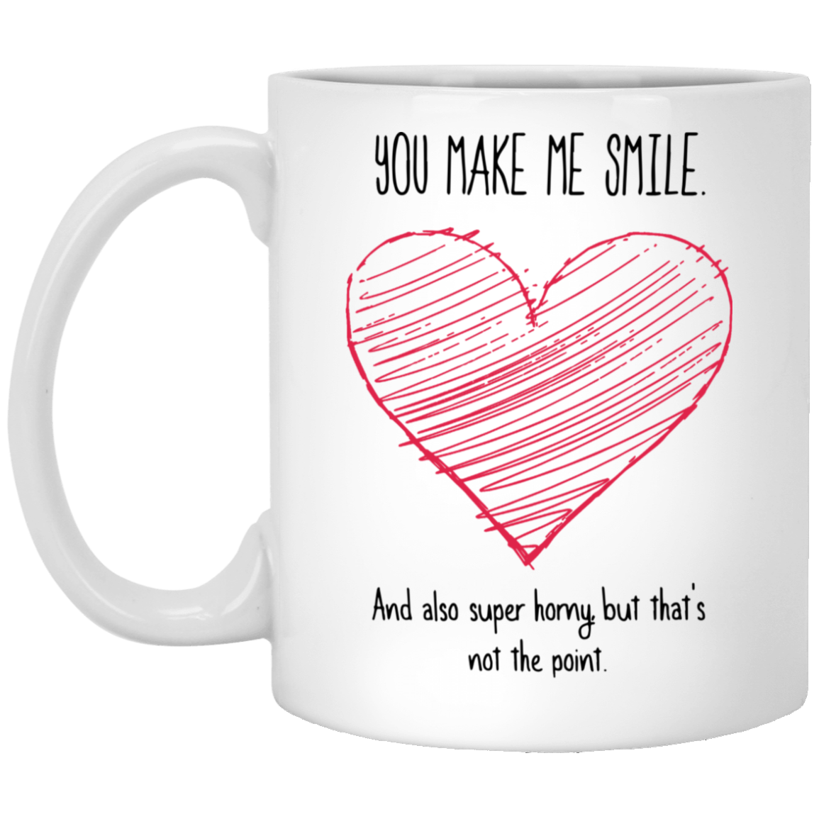 Naughty couple gifts You make me smile and super horny funny coffee mu -  Vista Stars - Personalized gifts for the loved ones