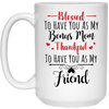 Blessed To Have You As My Bonus Mom Mug
