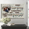 62483-Personalized Image Couples Wall Art Decor Gift For Her For Him Every Love Story Is Beautiful Canvas H2