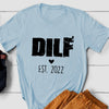 Expecting Dad New 1st DILF Funny Personalized Shirt