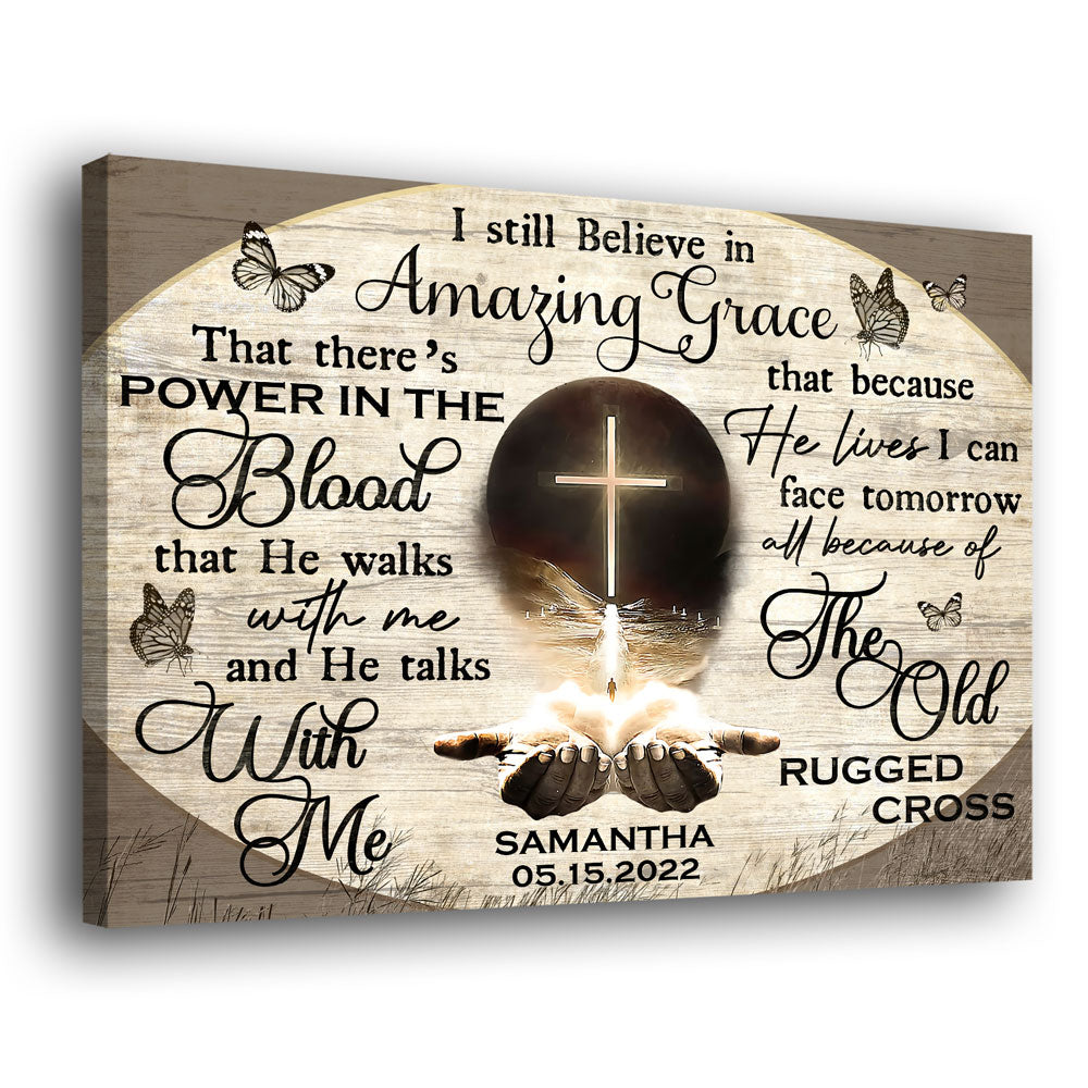 God Christian I Still Believe In Amazing Grace Personalized Canvas