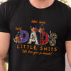Funny Daddy&#39;s Little Shits Dad Kids Halloween Personalized Shirt