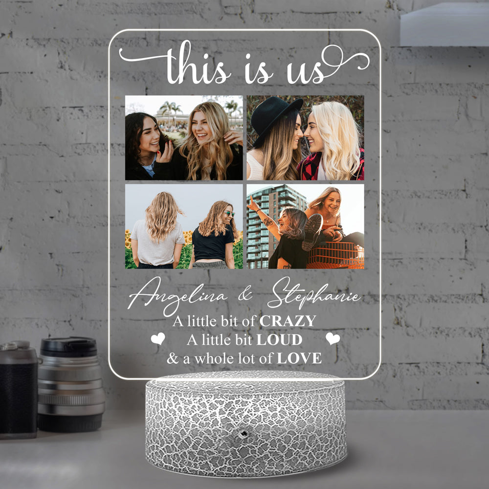 Best Friend This Is Us Crazy Loud Funny Photo Personalized Night Light