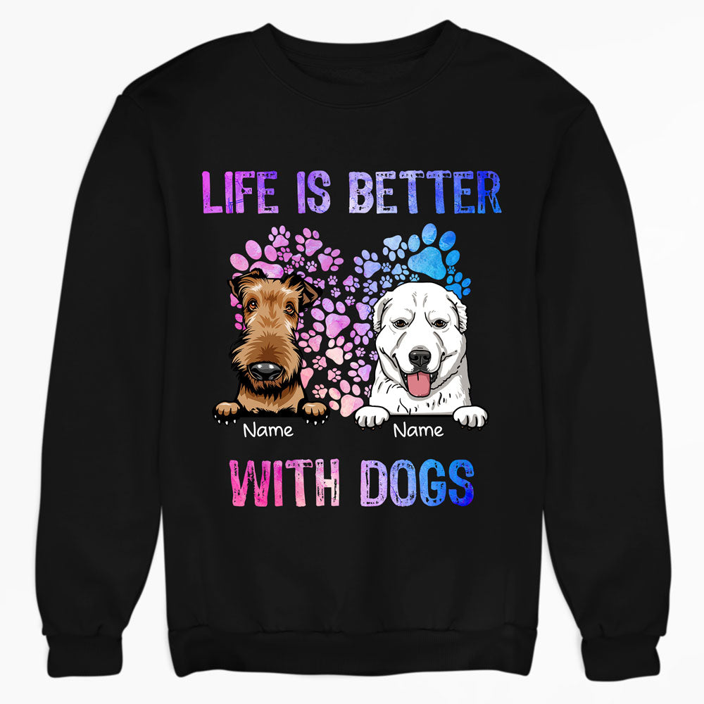 Dog Lovers Dog Mom Dog Dad Life Is Better Personalized Sweatshirt