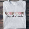 Good Moms Say Bad Words Funny Tshirt