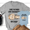 Like Father Like Daughter Son Hands Cool Personalized Matching Shirt
