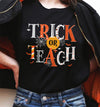 Halloween Teacher Trick Or Teach Funny Shirt