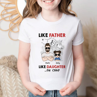 Like Father Like Daughter Oh Crap Cool Dad & Daughter Personalized Shirt