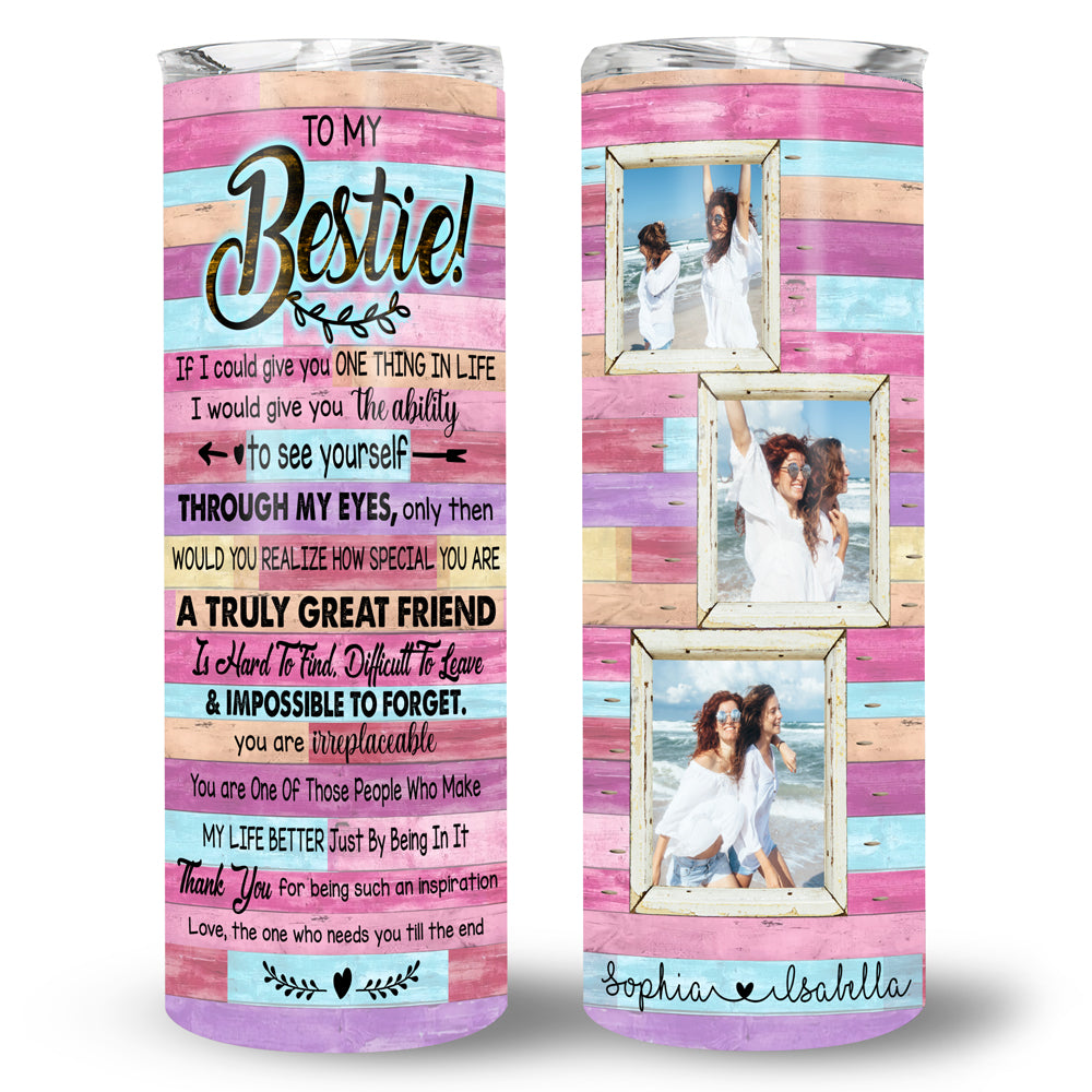 Gift For Best Friends BFF Irreplaceable Photo Personalized Tumbler