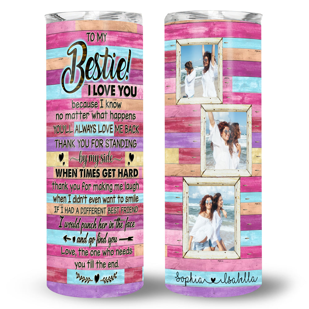 Gift For Best Friends BFF To My Bestie Photo Personalized Tumbler