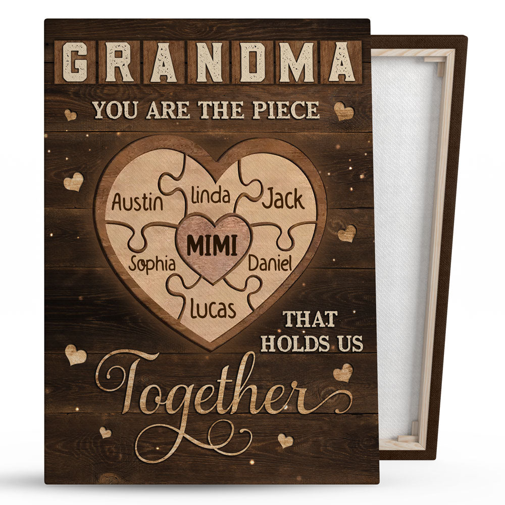 Grandma You Are The Piece That Holds Us Together Personalized Canvas