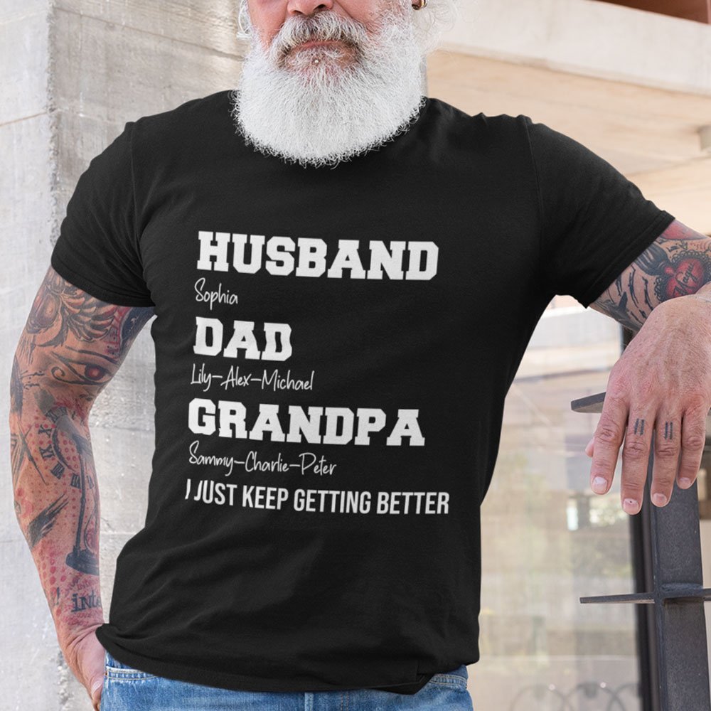 Grandpa Getting Better Cool Funny Personalized Shirt