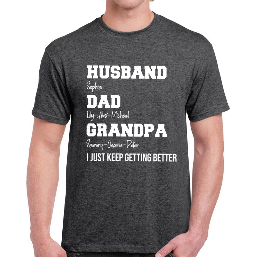 Grandpa Getting Better Cool Funny Personalized Shirt