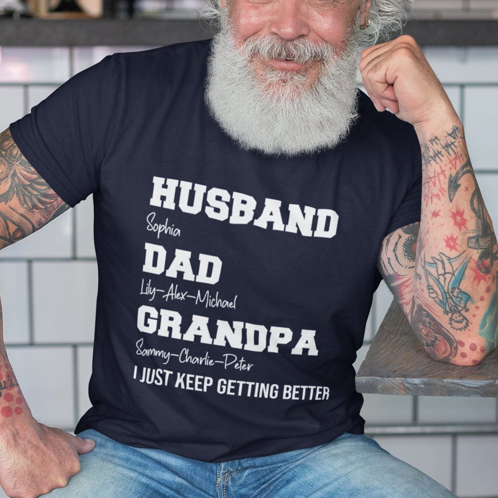 Grandpa Getting Better Cool Funny Personalized Shirt
