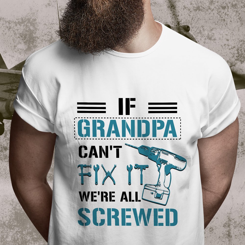 Grandpa Grandfather Grandchild Screw Funny Personalized Shirt
