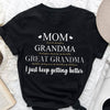 Great Grandma Keep Getting Better Elegant Personalized Shirt